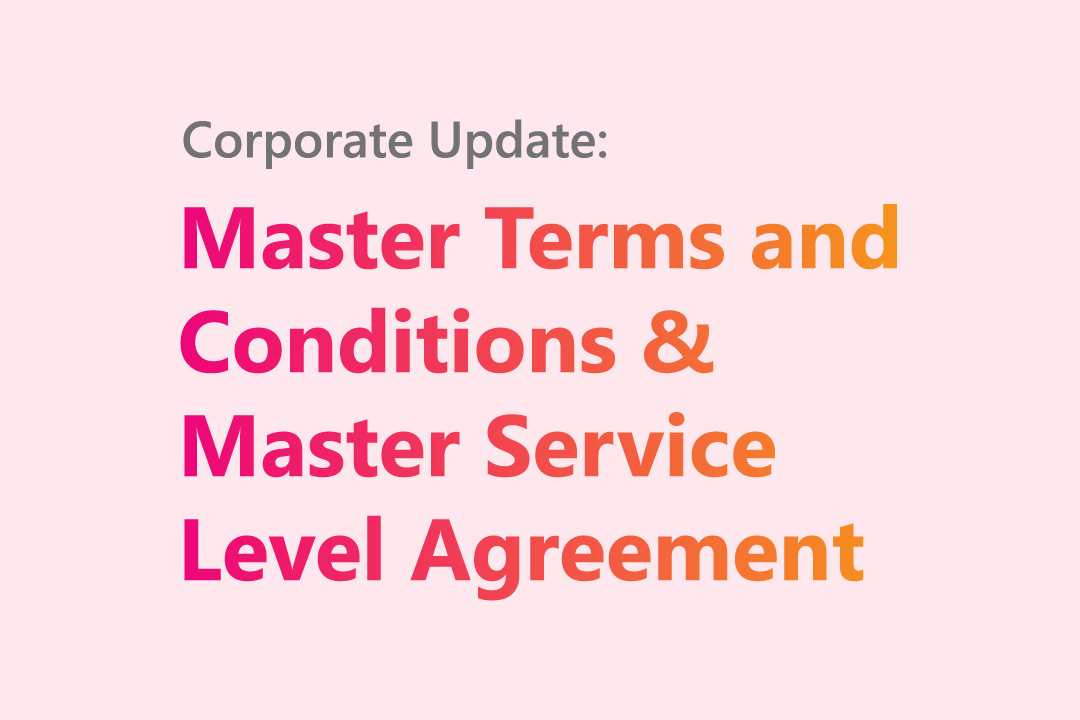 Master General Terms and Conditions & Master Service Level Agreement Update (2022 Sep Edition)